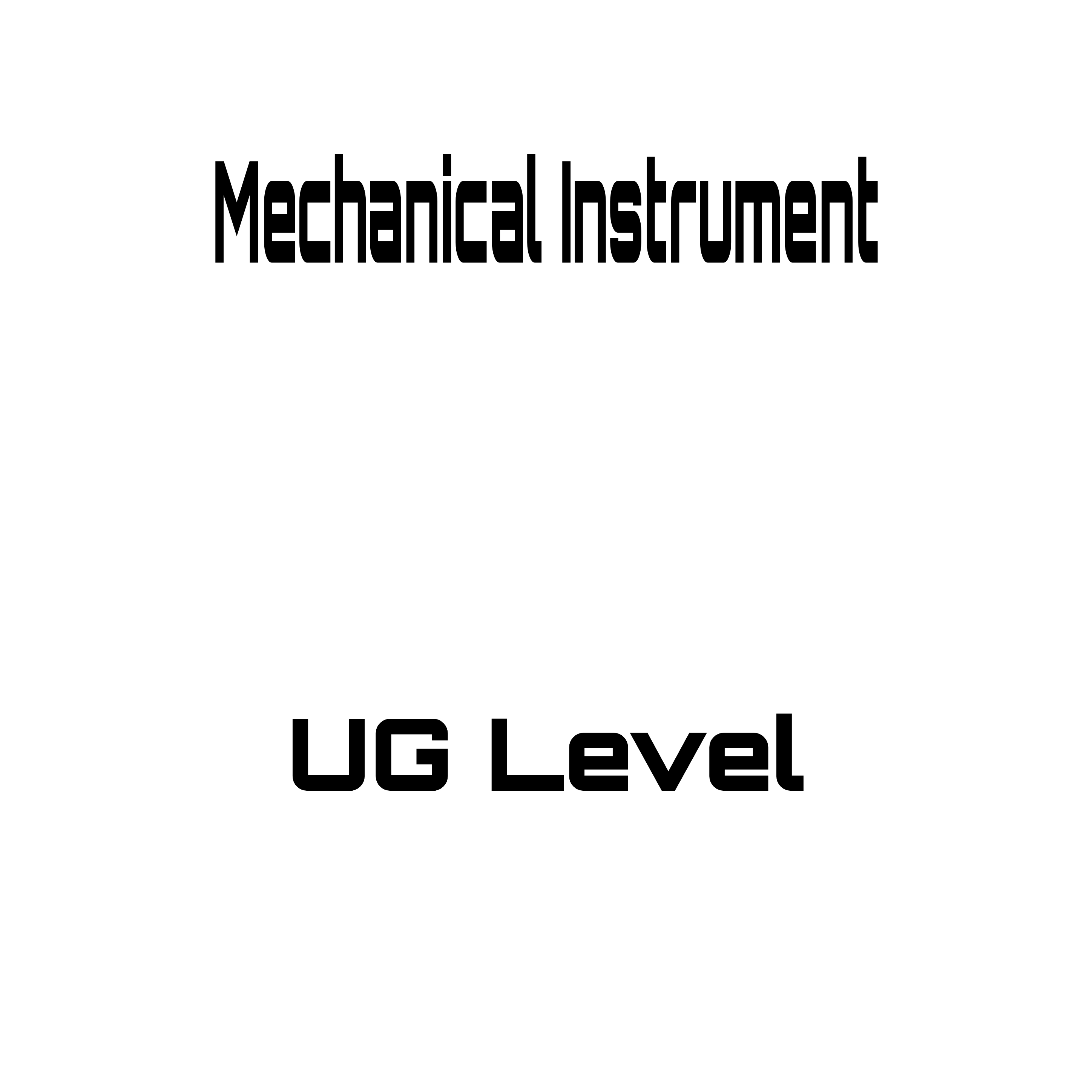Mechanical instrument UG level